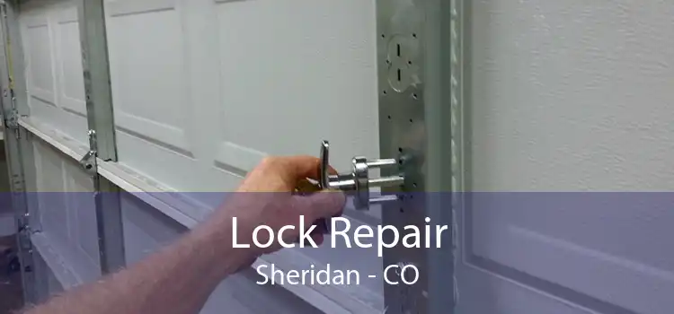 Lock Repair Sheridan - CO