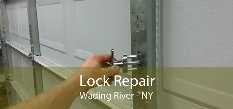 Lock Repair Wading River - NY