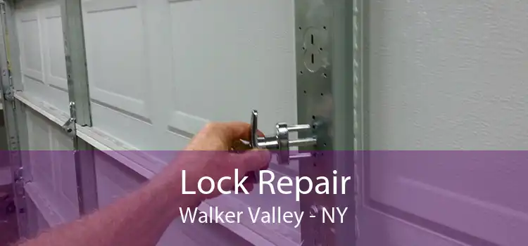 Lock Repair Walker Valley - NY