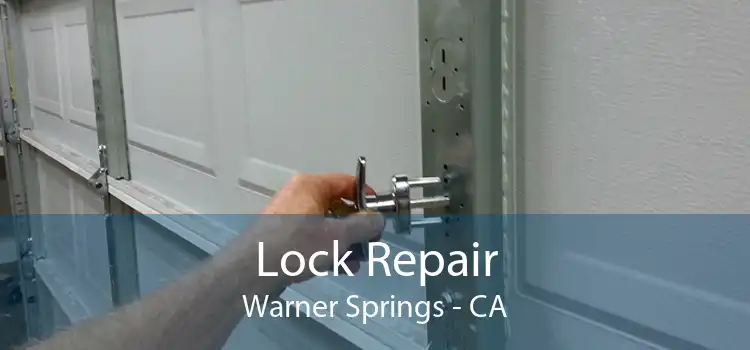 Lock Repair Warner Springs - CA
