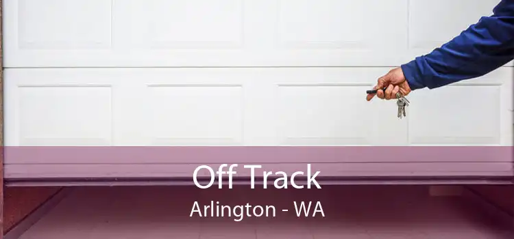 Off Track Arlington - WA
