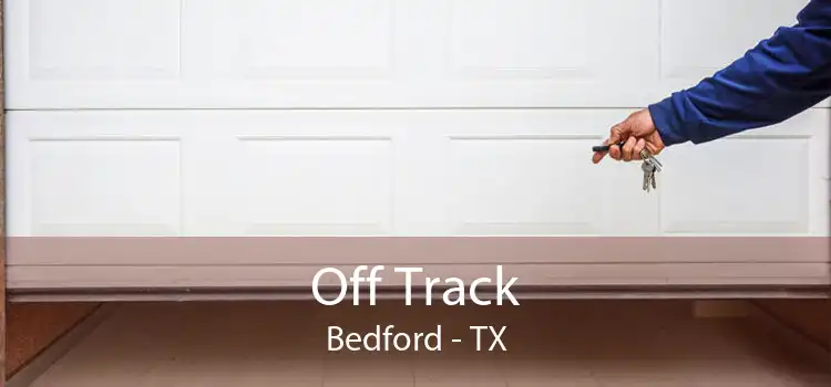 Off Track Bedford - TX