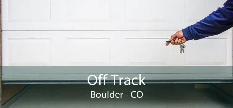 Off Track Boulder - CO