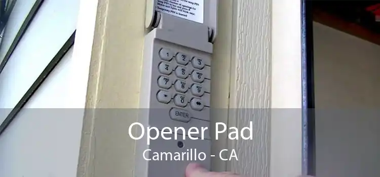 Opener Pad Camarillo - CA