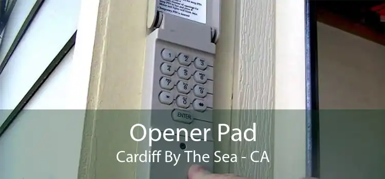 Opener Pad Cardiff By The Sea - CA