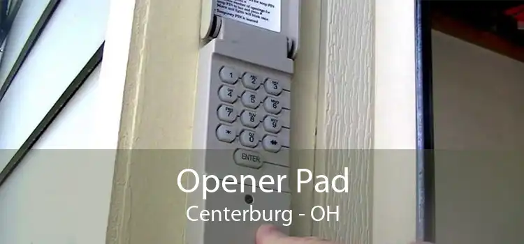 Opener Pad Centerburg - OH