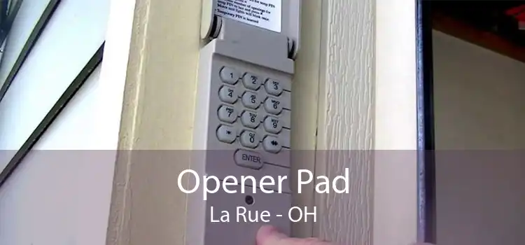 Opener Pad La Rue - OH