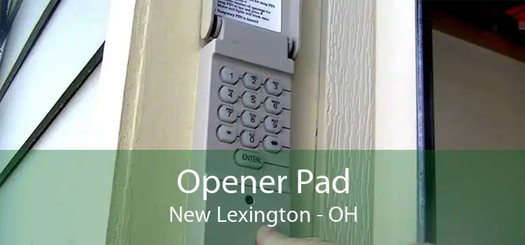 Opener Pad New Lexington - OH