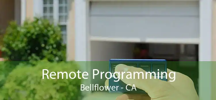 Remote Programming Bellflower - CA