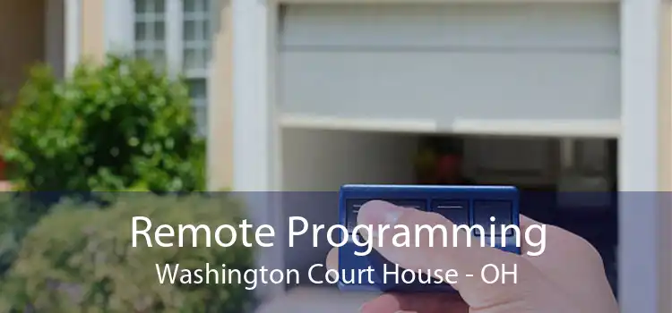 Remote Programming Washington Court House - OH