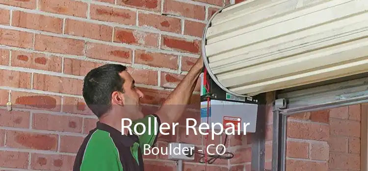 Roller Repair Boulder - CO