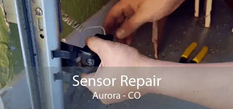 Sensor Repair Aurora - CO