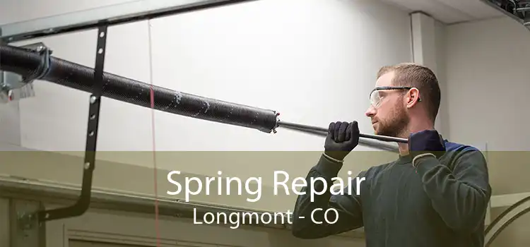 Spring Repair Longmont - CO
