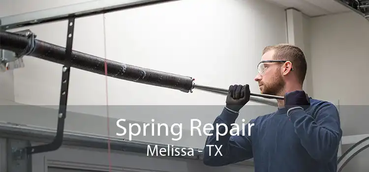 Spring Repair Melissa - TX