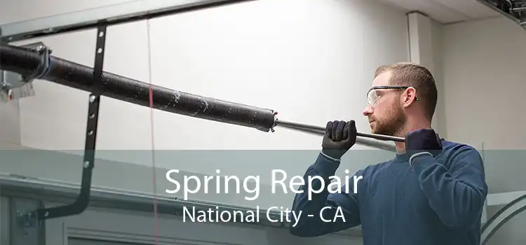 Spring Repair National City - CA